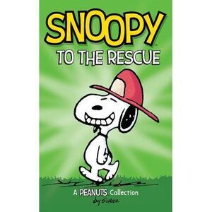Snoopy to the Rescue: A Peanuts Collection -- Charles M. Schulz
